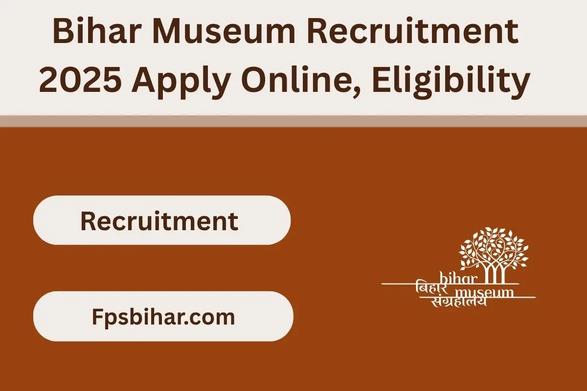 Bihar Museum Recruitment 2025 Apply Online, Eligibility